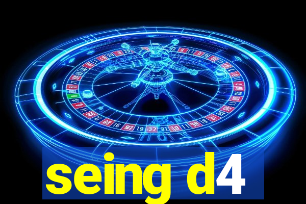 seing d4